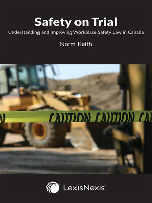 cover image of Safety on Trial: Understanding and Improving Workplace Safety Law in Canada
